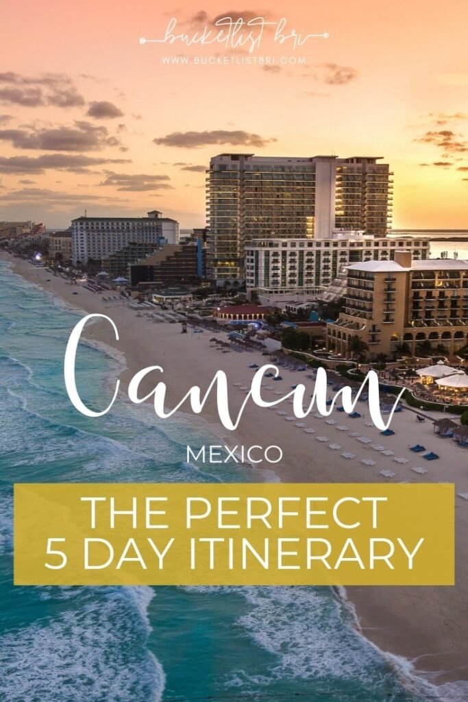 Cancun 5 Day Itinerary